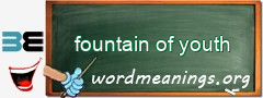 WordMeaning blackboard for fountain of youth